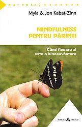 Mindfulness pentru părinţi  - când fiecare zi este o binecuvântare 