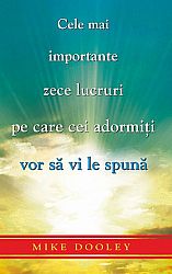Cele mai importante zece lucruri pe care cei adormiţi vor să vi le spună 