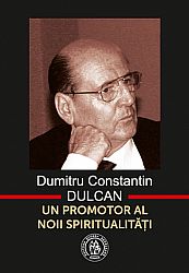 Dumitru Constantin Dulcan - un promotor al noii spiritualităţi 