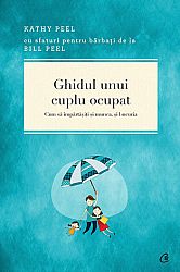 Ghidul unui cuplu ocupat  - cum să împărtăşiți şi munca, şi bucuria 