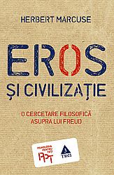 Eros şi civilizaţie  - o cercetare filosofică asupra lui Freud 