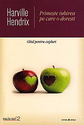 Primeşte iubirea pe care o doreşti - ghid pentru cupluri