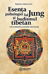 Esenţa psihologiei lui Jung şi budismul tibetan  - căi orientale şi occidentale către Esență 
