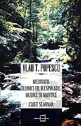 Meditaţii, tehnici de respiraţie, mudre şi mantre 