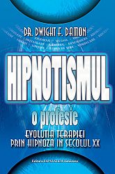 Hipnotismul - o profesie  - evoluția terapiei prin hipnoză în secolul XX 