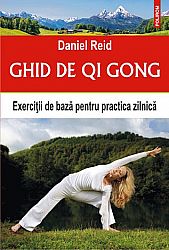 Ghid de Qi Gong  - exerciţii de bază pentru practica zilnică 