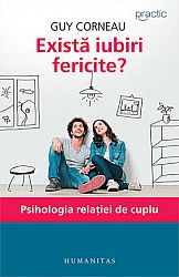 Există iubiri fericite?  - psihologia relației de cuplu 