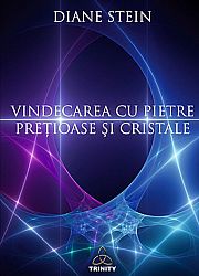 Vindecarea cu pietre preţioase şi cristale 