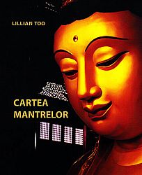 Cartea mantrelor  - incantaţi-vă calea spre sănătate, bunăstare şi linişte 