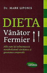 Dieta vânător-fermier  - află cum îţi influenţează metabolismul sănătatea şi greutatea corporală 