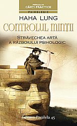 Controlul minţii  - străvechea artă a războiului psihologic 