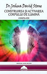 Construirea şi activarea corpului de lumină  - compilaţie 