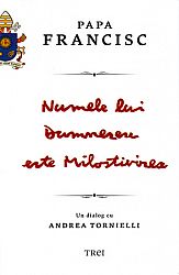 Numele lui Dumnezeu este Milostivirea  - un dialog cu Andrea Tornielli 
