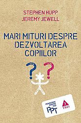 Mari mituri despre dezvoltarea copiilor 