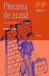 Plecarea de acasă  - cum să te eliberezi de trecut 