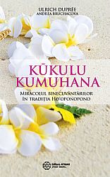 Kukulu Kumuhana  - miracolul binecuvântărilor în tradiția Ho'oponopono 