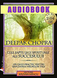 Cele şapte legi spirituale ale succesului - CD  - un ghid practic pentru împlinirea visurilor tale; cd MP3 de 2:04 ore 