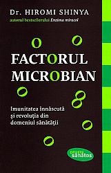 Factorul microbian  - imunitatea înnăscută şi revoluția din domeniul sănătății 