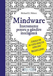 Mindware  - instrumente pentru o gândire inteligentă 