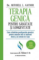 Terapia genică pentru sănătate şi longevitate  - cum schimbăm predispoziţia genetică pentru anumite boli cu ajutorul dietei şi al stilului de viaţă 
