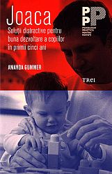 Joaca  - soluții distractive pentru buna dezvoltare a copiilor în primii cinci ani 