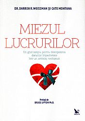Miezul lucrurilor  - un ghid simplu pentru descoperirea darurilor împachetate într-un ambalaj neobişnuit 