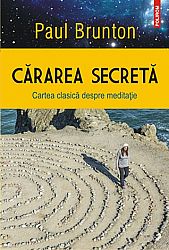 Cărarea secretă  - cartea clasică despre meditaţie 