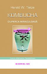 Kombucha - ciuperca miraculoasă 