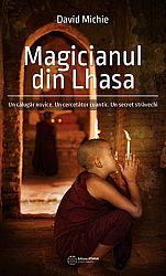 Magicianul din Lhasa  - Un călugăr novice. Un cercetător cuantic. Un secret străvechi. 