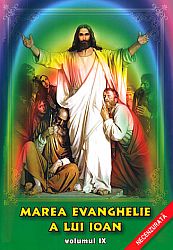 Marea Evanghelie a lui Ioan - vol. 9 