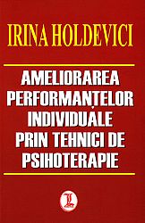 Ameliorarea performanţelor individuale prin tehnici de psihoterapie 