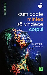 Cum poate mintea să vindece corpul 