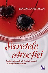 Secretele atracţiei  - legile universale ale iubirii, sexului şi relațiilor romantice 