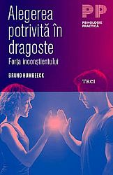 Alegerea potrivită în dragoste  - forța inconştientului 