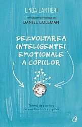 Dezvoltarea inteligenţei emoţionale a copiilor  - tehnici de a cultiva puterea lăuntrică a copiilor 
