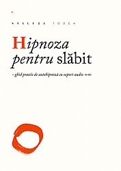 Hipnoza pentru slăbit  - ghid practic de autohipnoză cu suport audio (CD) 