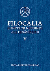 Filocalia V  - sfintelor nevoinţe ale desăvîrşirii 