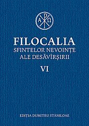 Filocalia VI  - sfintelor nevoinţe ale desăvîrşirii 