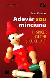 Adevăr sau minciună  - fii sincer cu tine şi cu ceilalţi 