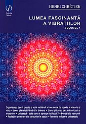Lumea fascinantă a vibraţiilor - vol. 1 
