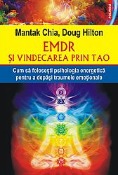 EMDR şi vindecarea prin Tao  - cum să foloseşti psihologia energetică pentru a depăşi traumele emoţionale 