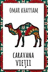 Caravana vieţii  - 500 de catrene 