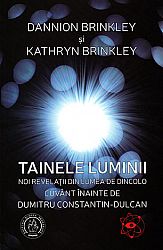 Tainele luminii  - noi revelaţii din lumea de dincolo 
