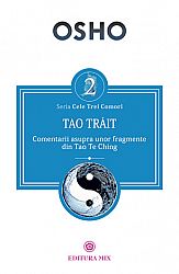 Tao trăit  - comentarii asupra unor fragmente din Tao Te Ching 