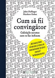 Cum să fii convingător  - calităţile ascunse care te fac convingător 