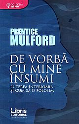 De vorbă cu mine însumi  - puterea interioară şi cum să o folosim 