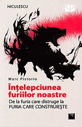 Înţelepciunea furiilor noastre  - de la furia care distruge la FURIA CARE CONSTRUIEŞTE 