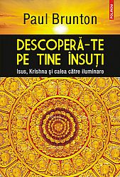 Descoperă-te pe tine însuţi  - Iisus, Krishna şi calea către iluminare 