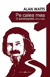 Pe calea mea  - o autobiografie (1915-1965) 