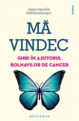 Mă vindec  - ghid în ajutorul bolnavilor de cancer 